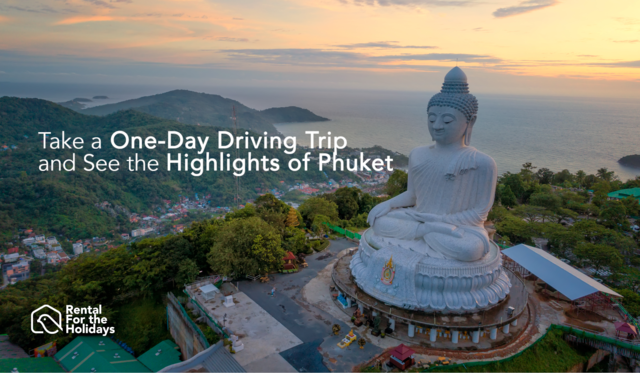 Take a One-Day Driving Trip and See the Highlights of Phuket