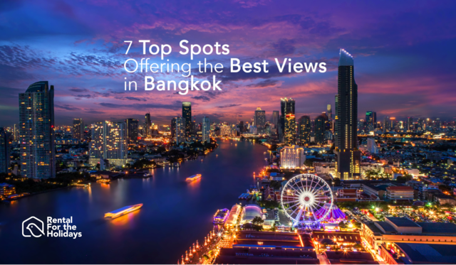 7 Top Spots Offering the Best Views in Bangkok